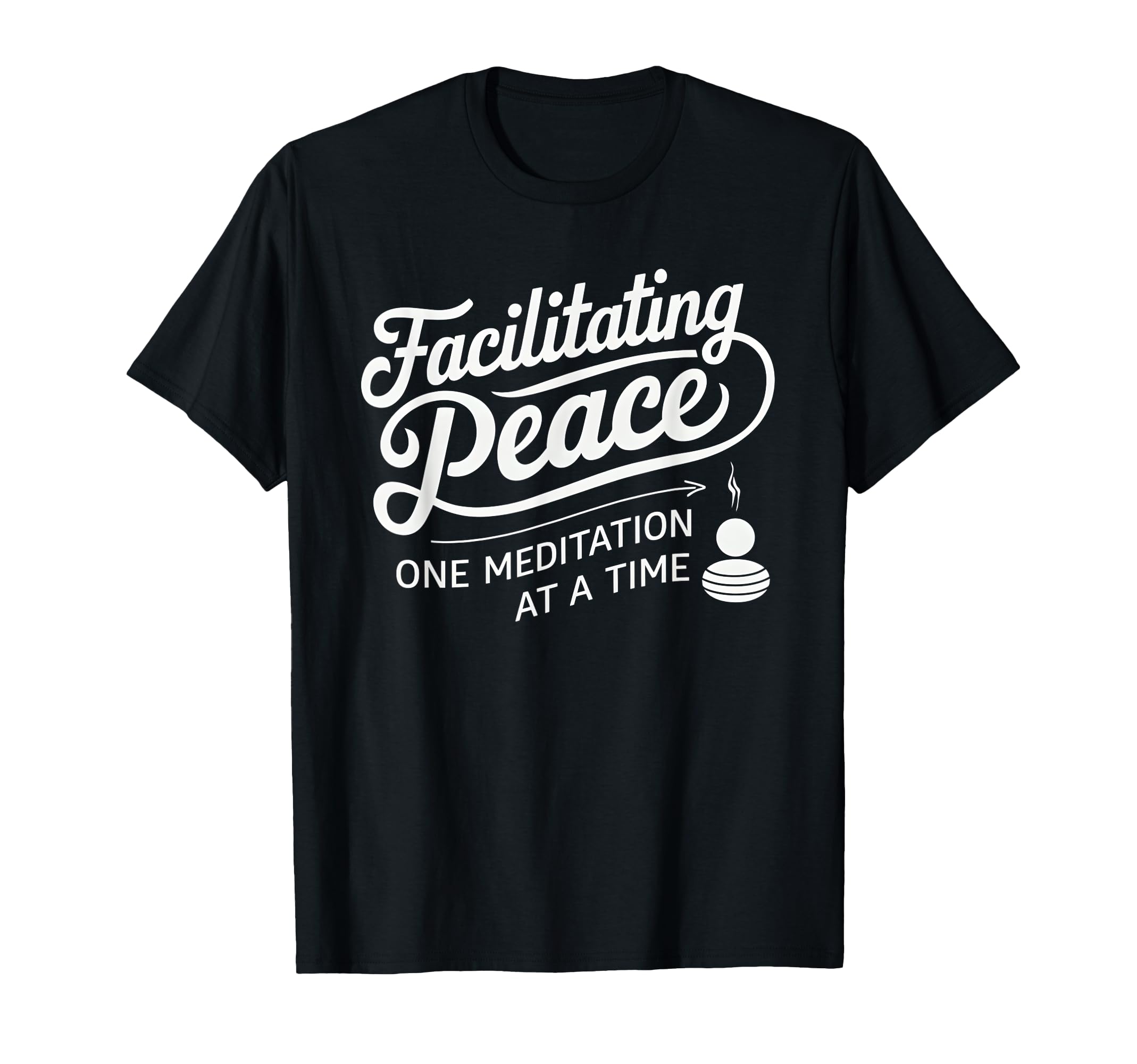 Facilitating Peace One Meditation T-Shirt - Casual Everyday Wear Men Women - T-Shirt, Sweatshirt, Hoodie