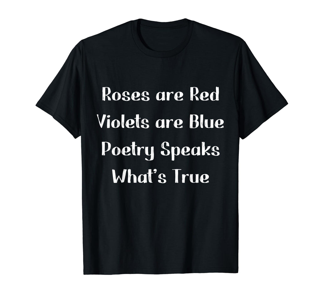 Roses Are Red Funny Poet Poetry Poem T-Shirt - Streetwear Style Unisex - T-Shirt, Sweatshirt, Hoodie