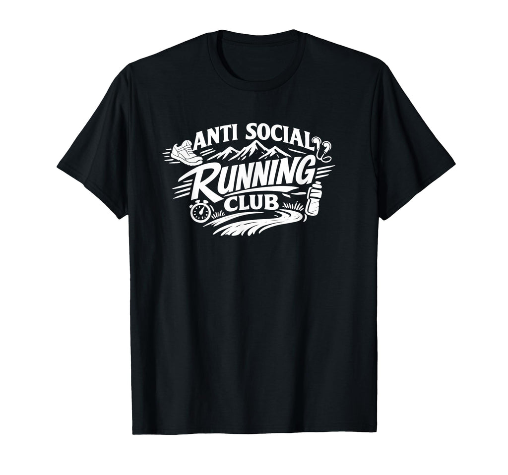 Anti Social Running Club Funny Runner T-Shirt - Streetwear Style Unisex - T-Shirt, Sweatshirt, Hoodie