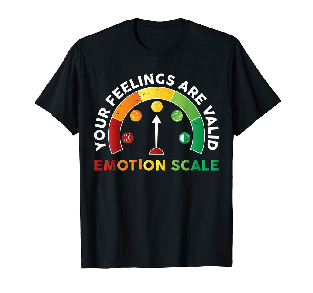 Your Feelings Are Valid Mental T-Shirt - Casual Everyday Wear Unisex - T-Shirt, Sweatshirt, Hoodie