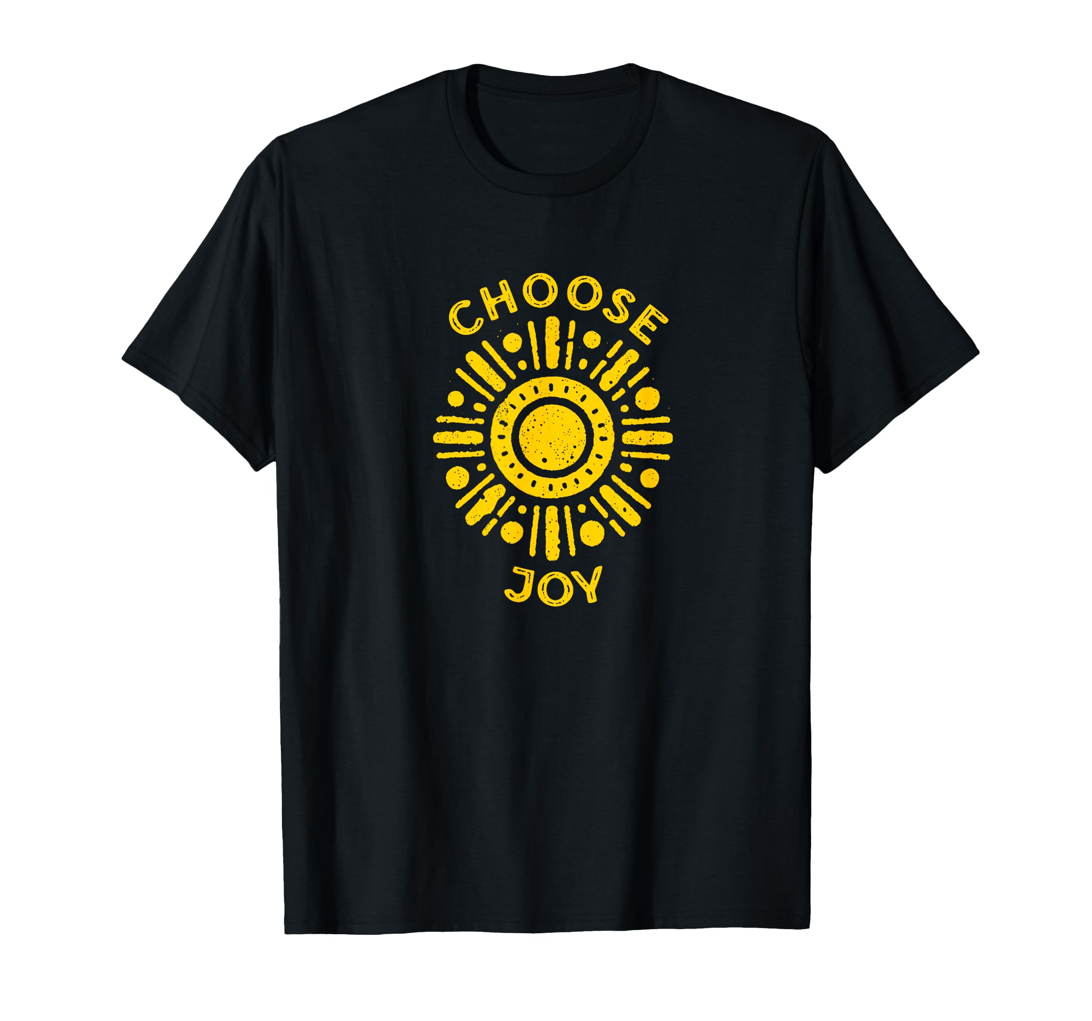 Choose Joy Positivity Message T-Shirt - Unique Graphic Unisex - T-Shirt, Sweatshirt, Hoodie