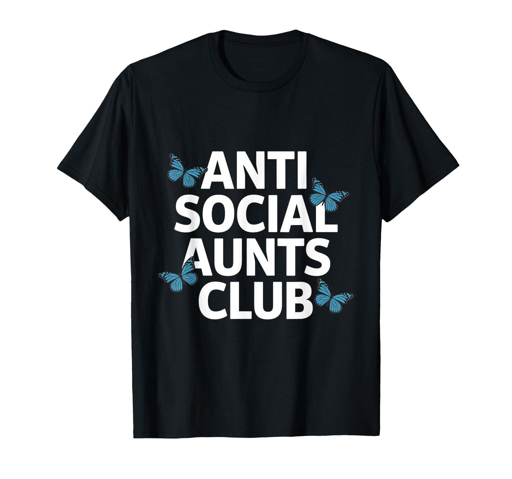 Anti Social Aunts Club T-Shirt - Unique Graphic Men Women - T-Shirt, Sweatshirt, Hoodie