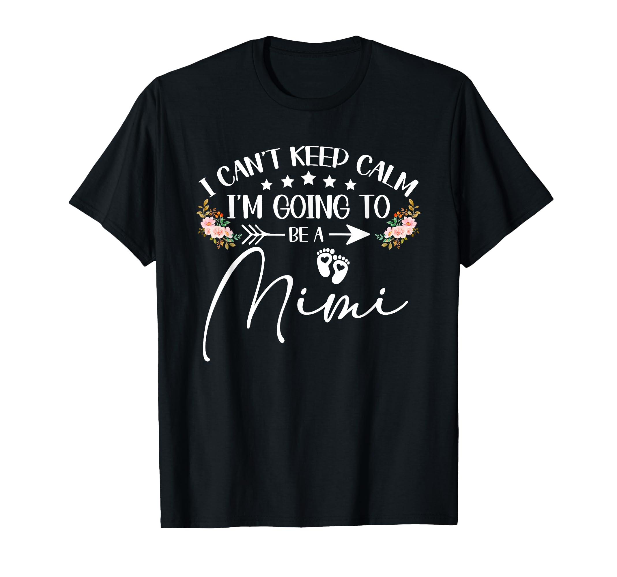 I Cant Keep Calm Im Going To Be Mimi T-Shirt - Minimalist Print Men Women - T-Shirt, Sweatshirt, Hoodie