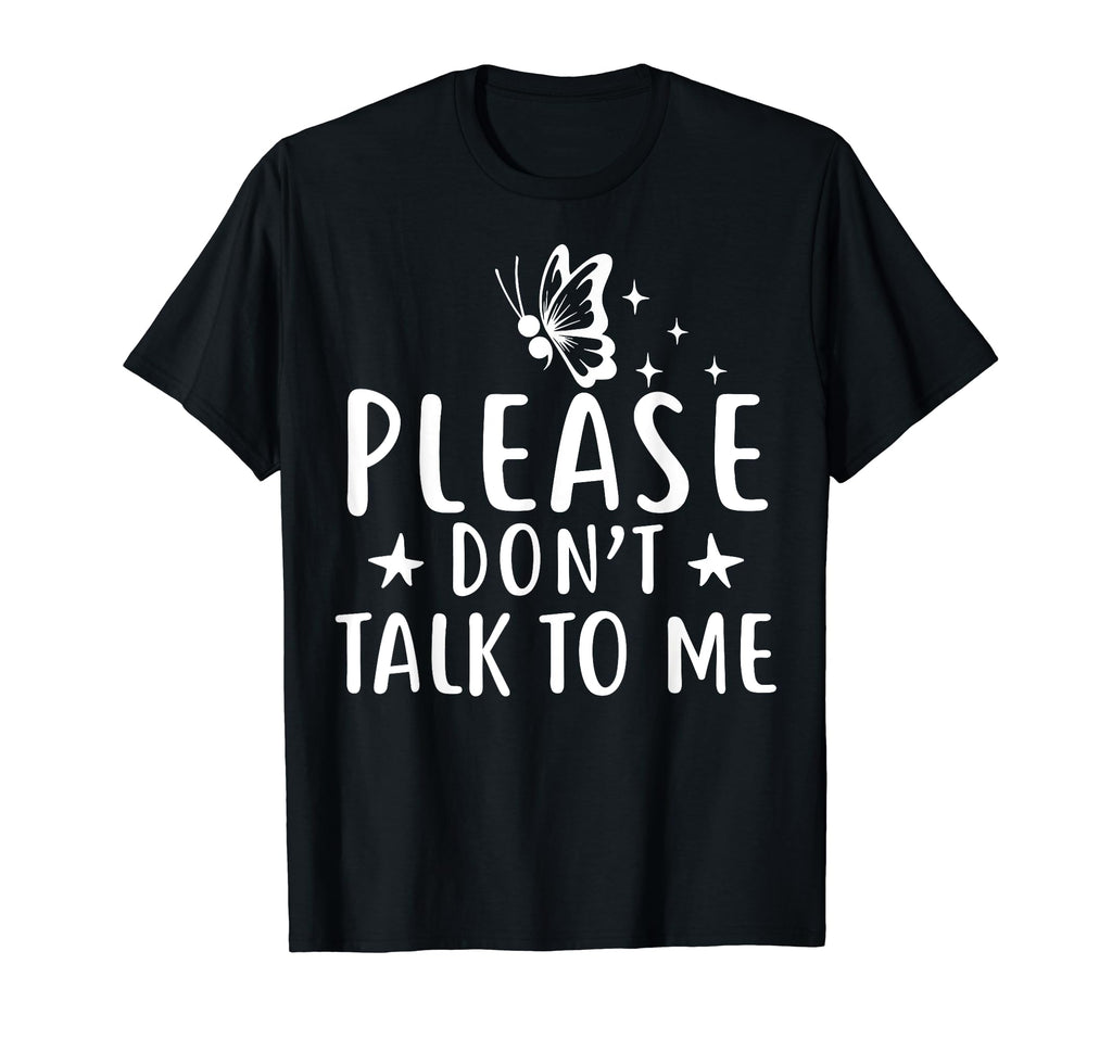 Please Dont Talk To Me Depression T-Shirt - Aesthetic Graphic for Adults - T-Shirt, Sweatshirt, Hoodie