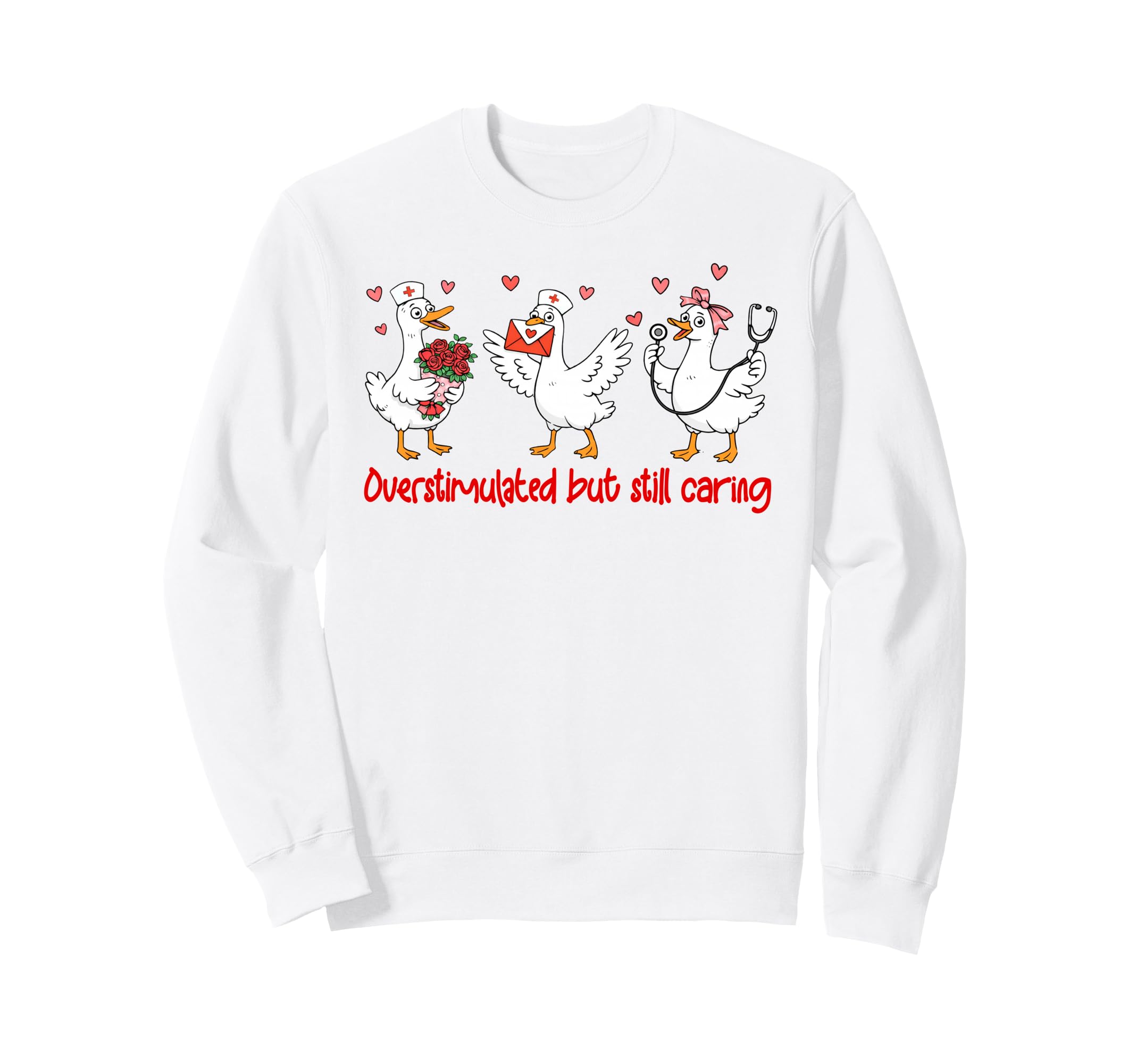 Valentines Nurse Silly Goose Sweatshirt - Custom Art Print for Adults - T-Shirt, Sweatshirt, Hoodie
