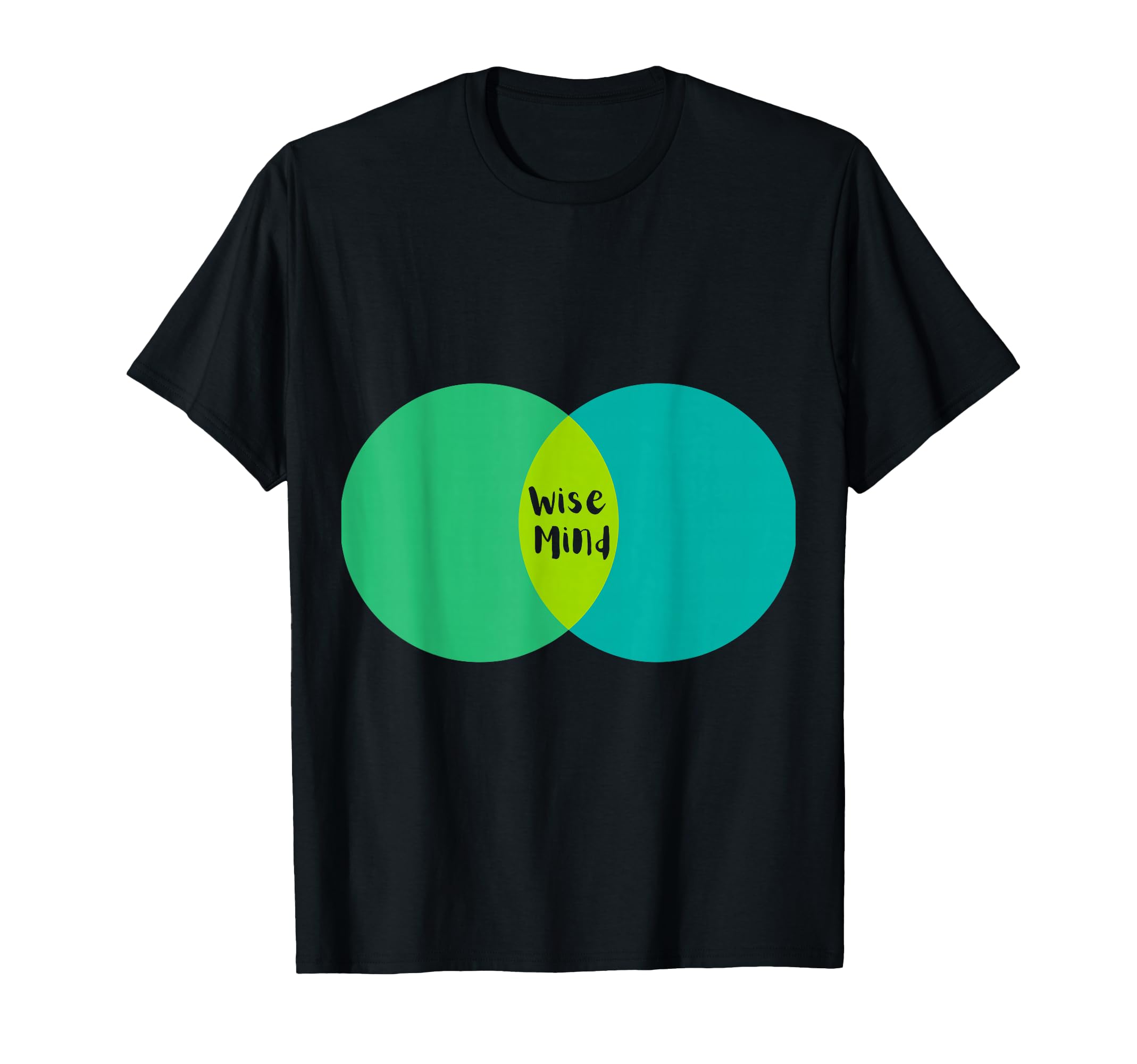 Dbt Wise Mind Therapy Skills T-Shirt - Custom Art Print for Adults - T-Shirt, Sweatshirt, Hoodie