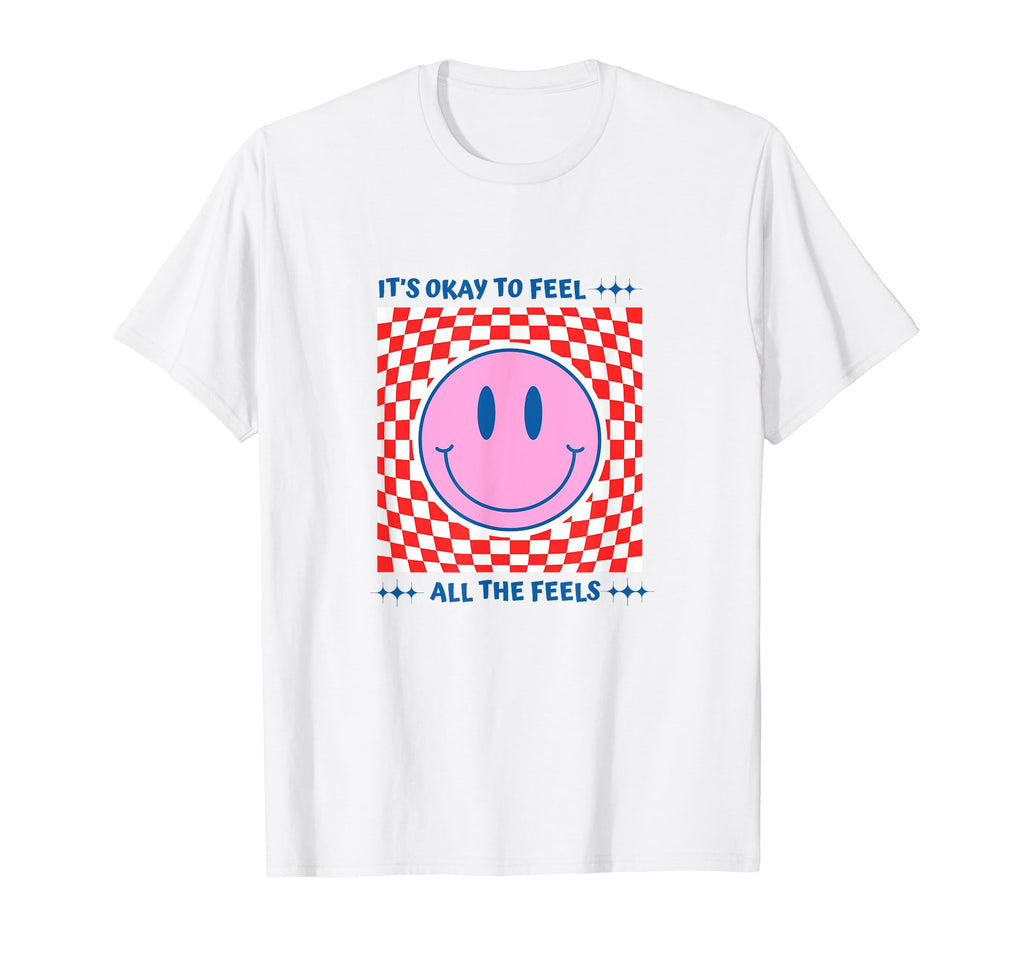 Its Okay To Feel All Feels Mental Health T-Shirt - Streetwear Style Unisex - T-Shirt, Sweatshirt, Hoodie