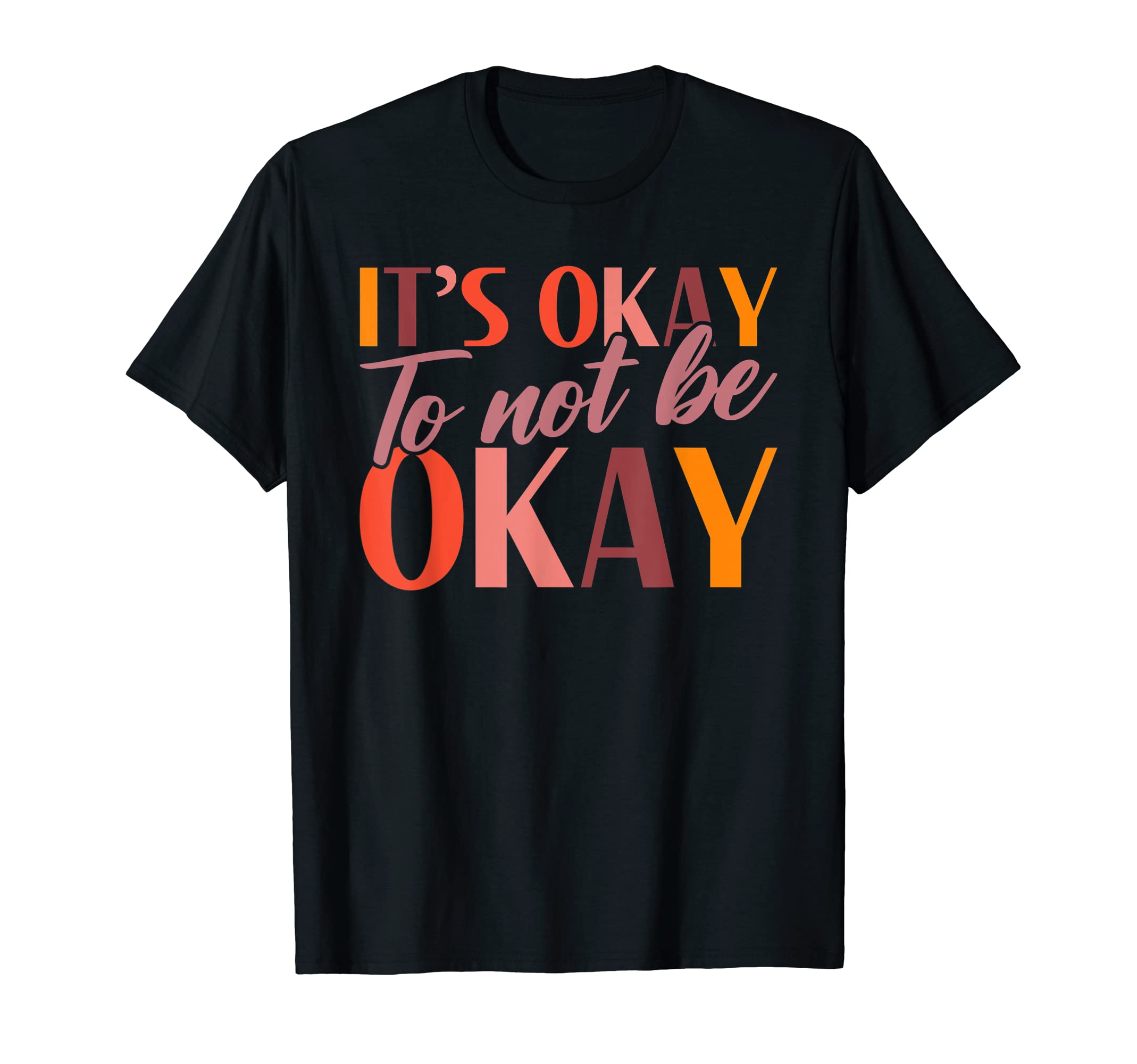 Green Ribbon Its Okay Not Be Okay T-Shirt - Unique Graphic for Adults - T-Shirt, Sweatshirt, Hoodie