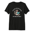 Im Really Good Place Right Now T-Shirt - Casual Everyday Wear Men Women - T-Shirt, Sweatshirt, Hoodie