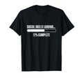 Social Skills Loading Funny Introvert T-Shirt - Streetwear Style Unisex - T-Shirt, Sweatshirt, Hoodie