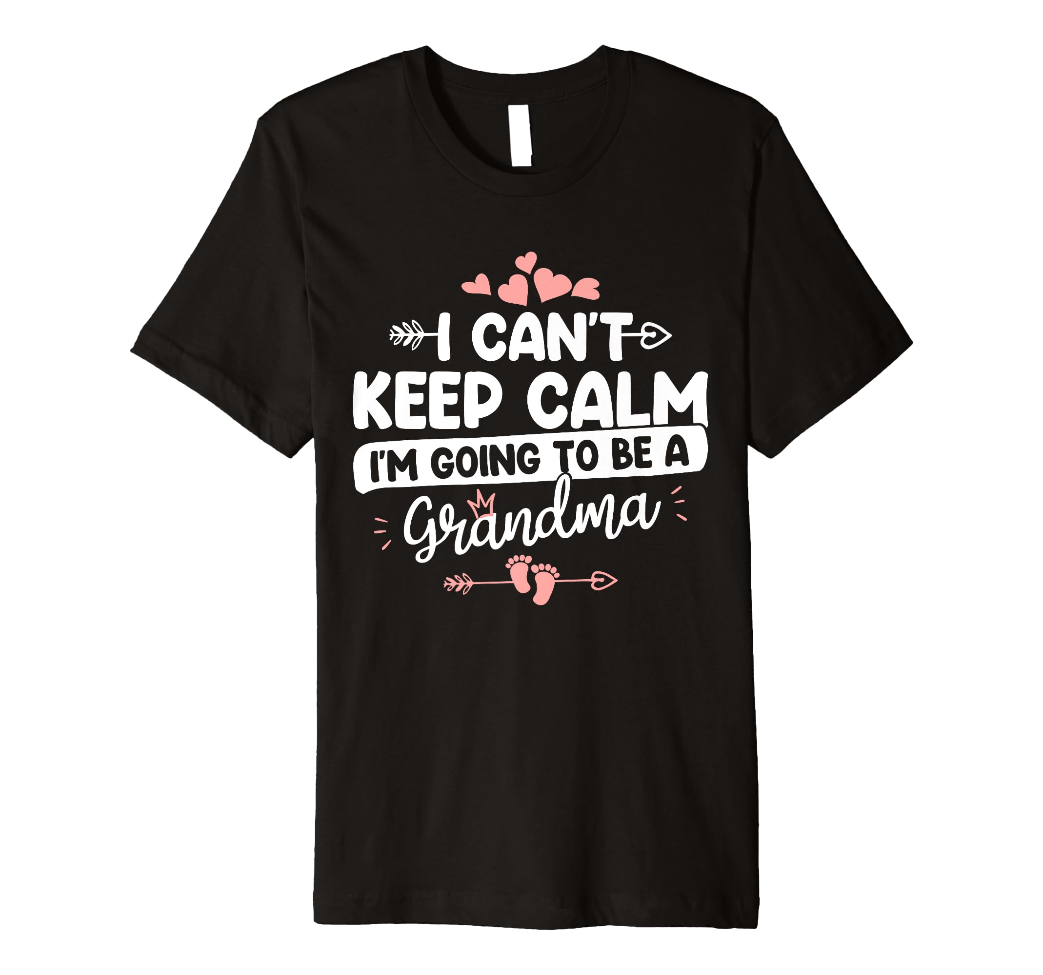 I Cant Keep Calm Im Going To Be Grandma T-Shirt - Trendy Graphic Men Women - T-Shirt, Sweatshirt, Hoodie
