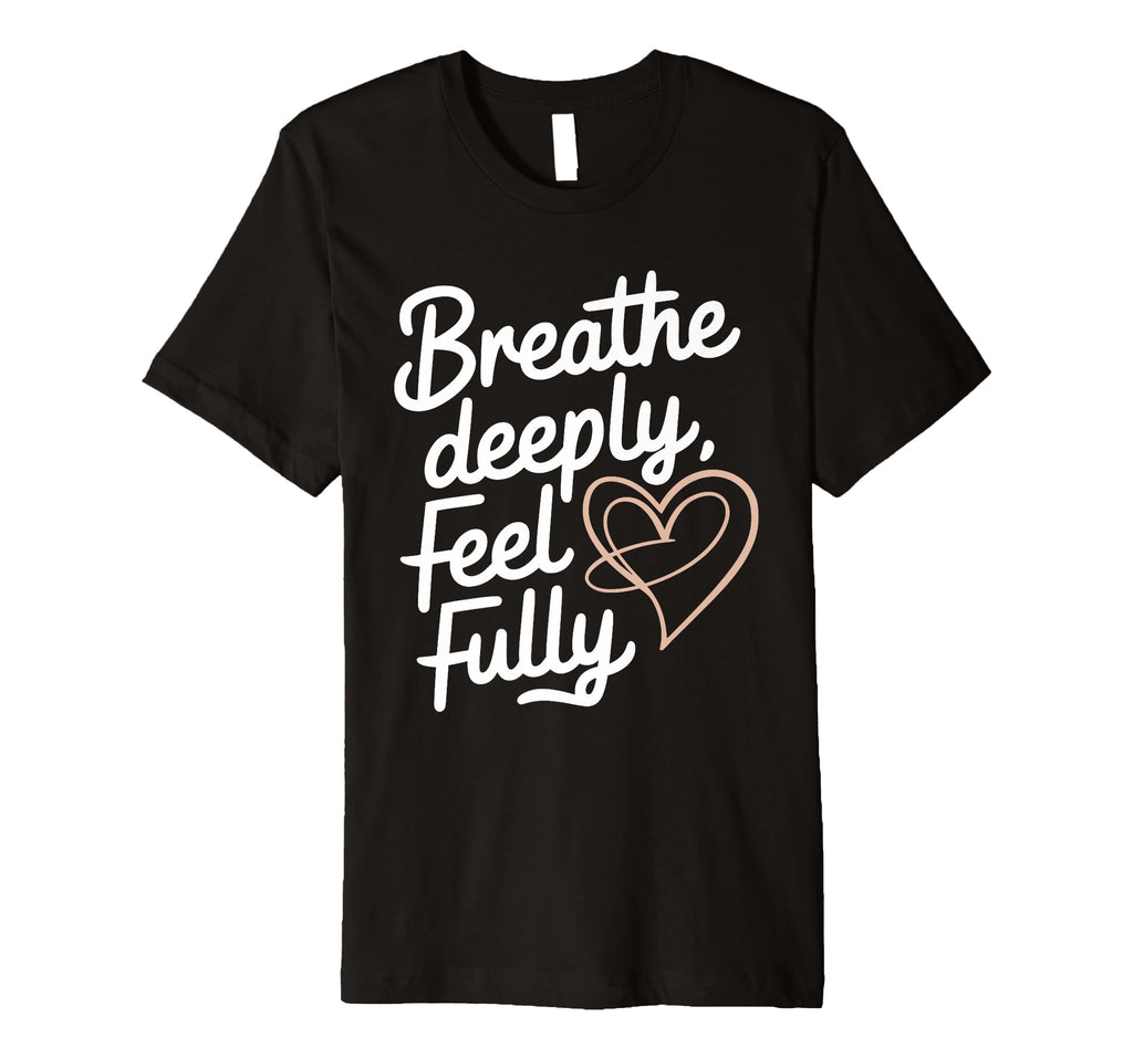 Breathwork Practitioners Mindful T-Shirt - Fun Novelty Design for Adults - T-Shirt, Sweatshirt, Hoodie