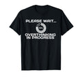Hang Let Me Overthink This Worrier T-Shirt - Streetwear Style Unisex - T-Shirt, Sweatshirt, Hoodie