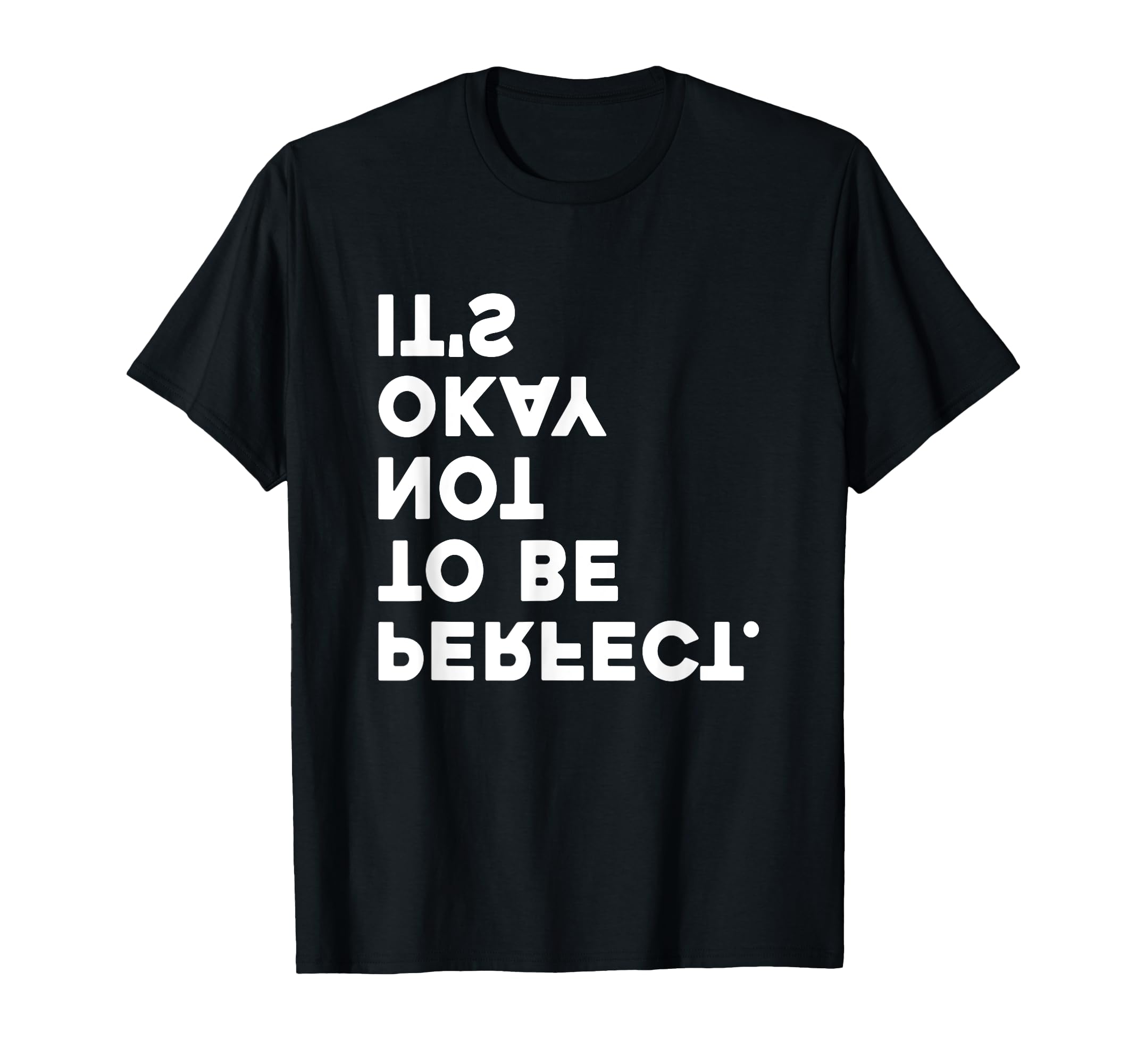 Its Okay Not To Be T-Shirt - Streetwear Style for Adults - T-Shirt, Sweatshirt, Hoodie