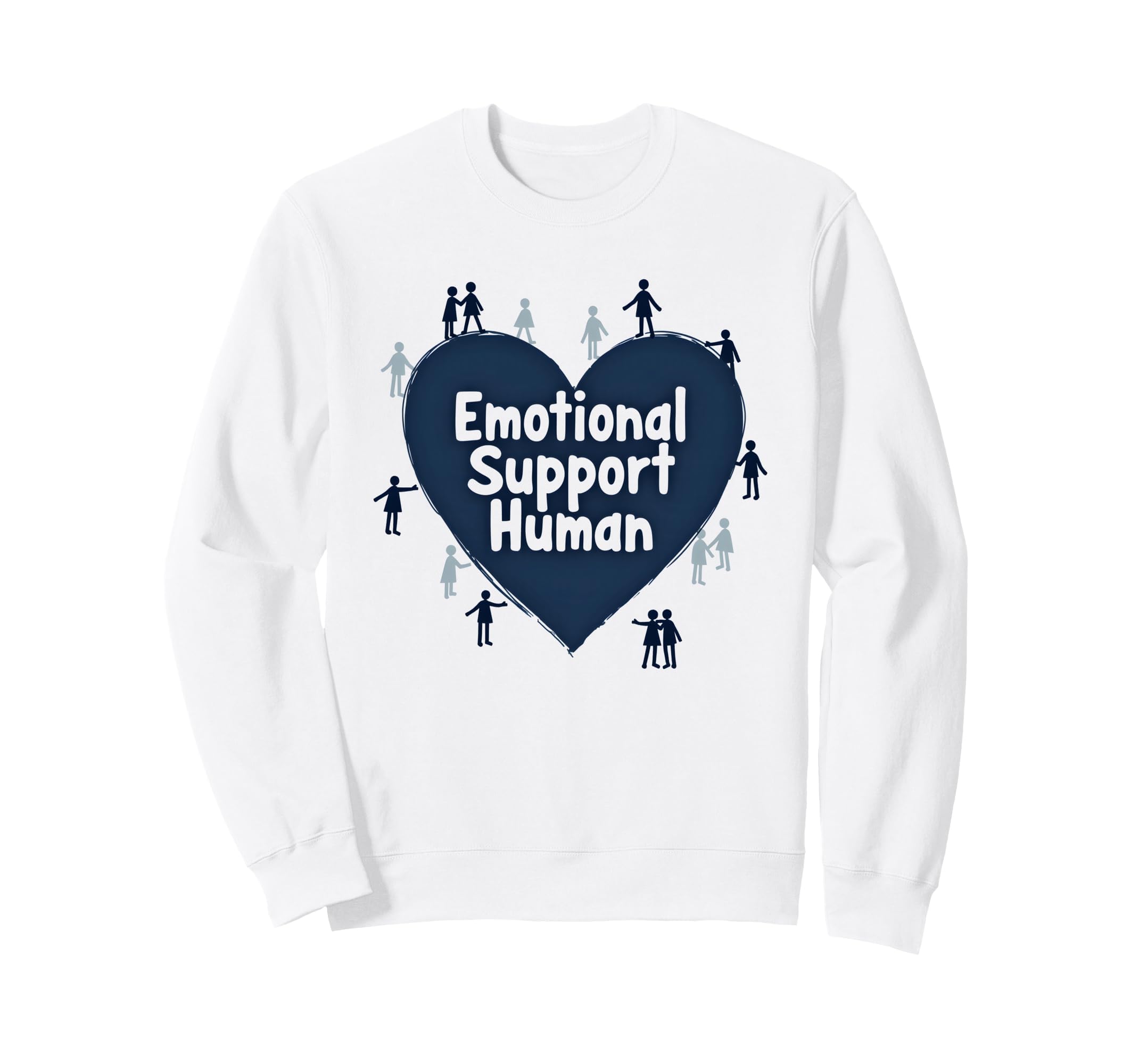 Emotional Support Human Counselor Sweatshirt - Unique Graphic Men Women - T-Shirt, Sweatshirt, Hoodie