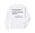 Dear Person Behind Me You Are Sweatshirt - Fun Novelty Design Men Women - T-Shirt, Sweatshirt, Hoodie