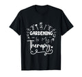 Funny Gardener Gardening Is My Therapy T-Shirt - Aesthetic Graphic Unisex - T-Shirt, Sweatshirt, Hoodie