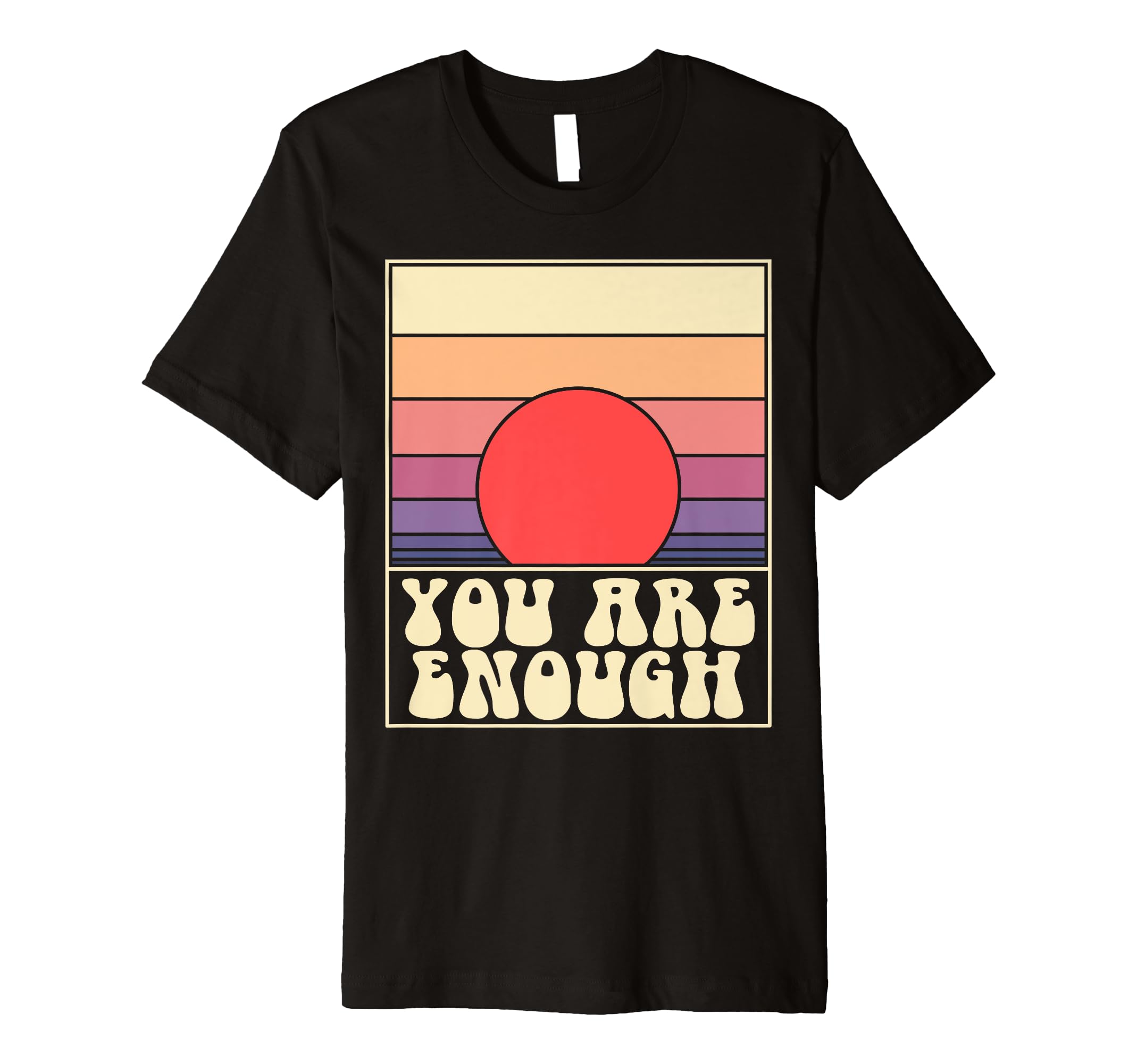 You Are Enough Inspirational Mental T-Shirt - Minimalist Print for Adults - T-Shirt, Sweatshirt, Hoodie