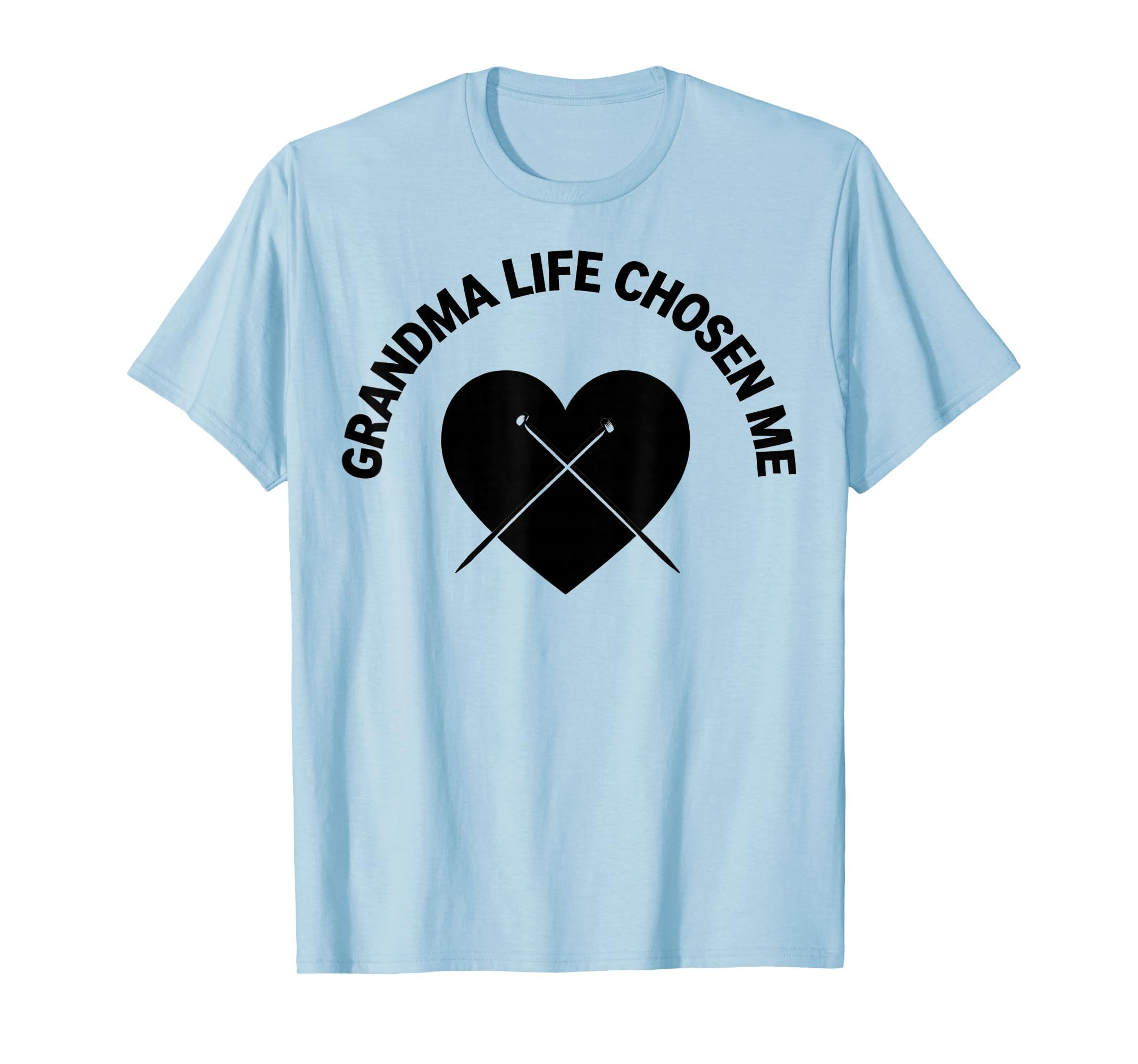 Grandma Life Chosen Me Best Grandma T-Shirt - Fun Novelty Design Unisex - T-Shirt, Sweatshirt, Hoodie