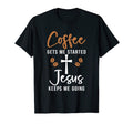 Coffee Gets Me Started Jesus Keeps Me T-Shirt - Aesthetic Graphic Unisex - T-Shirt, Sweatshirt, Hoodie
