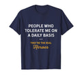 People Who Tolerate Me Daily Basis T-Shirt - Unique Graphic for Adults - T-Shirt, Sweatshirt, Hoodie