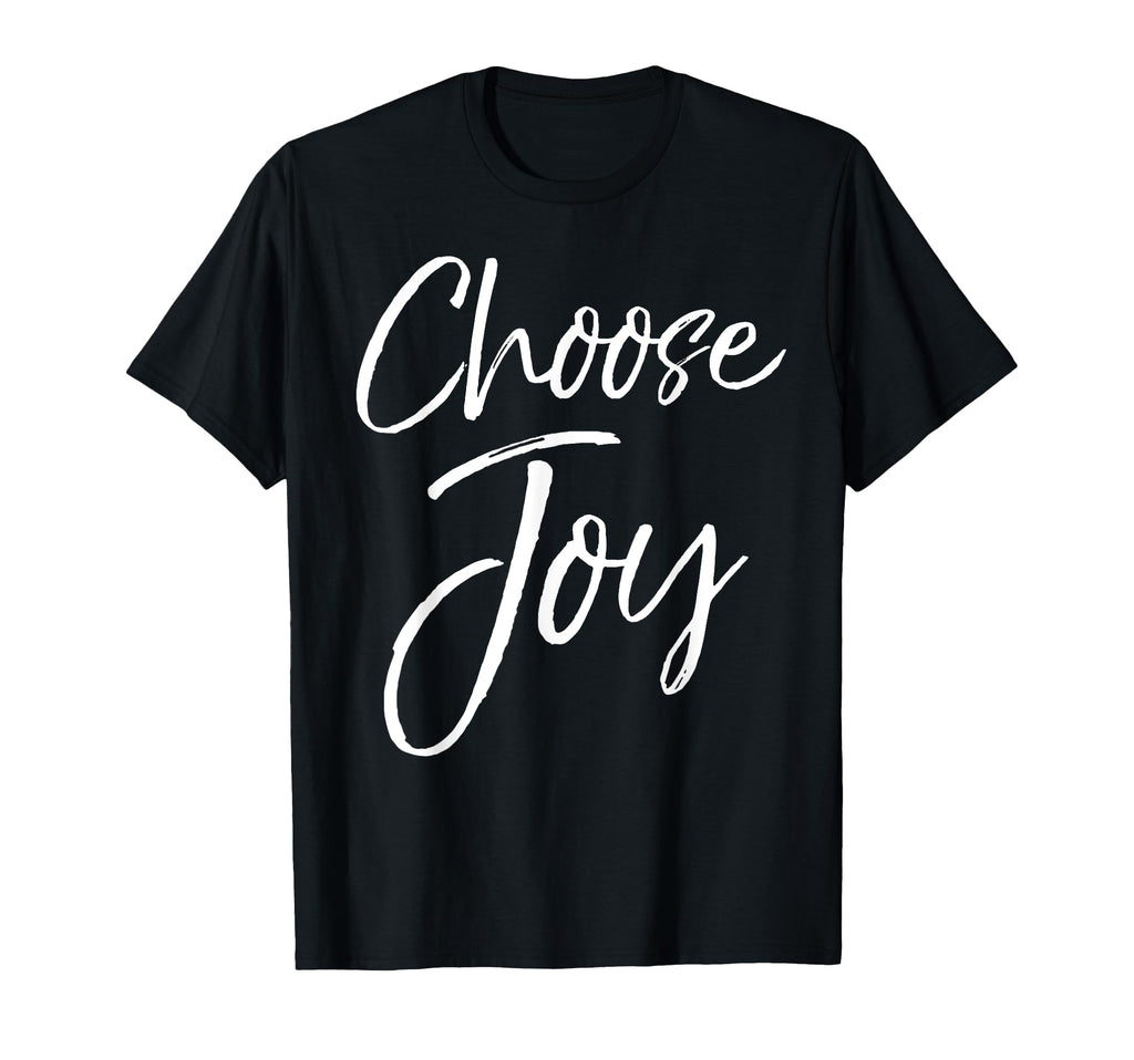 Christian Joyful Jesus Gifts Choose Joy T-Shirt - Unique Graphic Men Women - T-Shirt, Sweatshirt, Hoodie