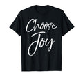 Christian Joyful Jesus Gifts Choose Joy T-Shirt - Unique Graphic Men Women - T-Shirt, Sweatshirt, Hoodie