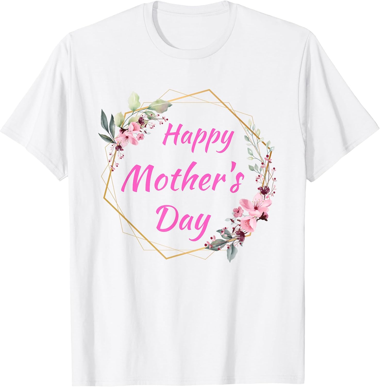 Funny Happy Mother's Day 2026 Cute Floral Women Unisex T-shirt, Sweatshirt, Hoodie, Long Sleeve Tee - T-Shirt, Sweatshirt, Hoodie