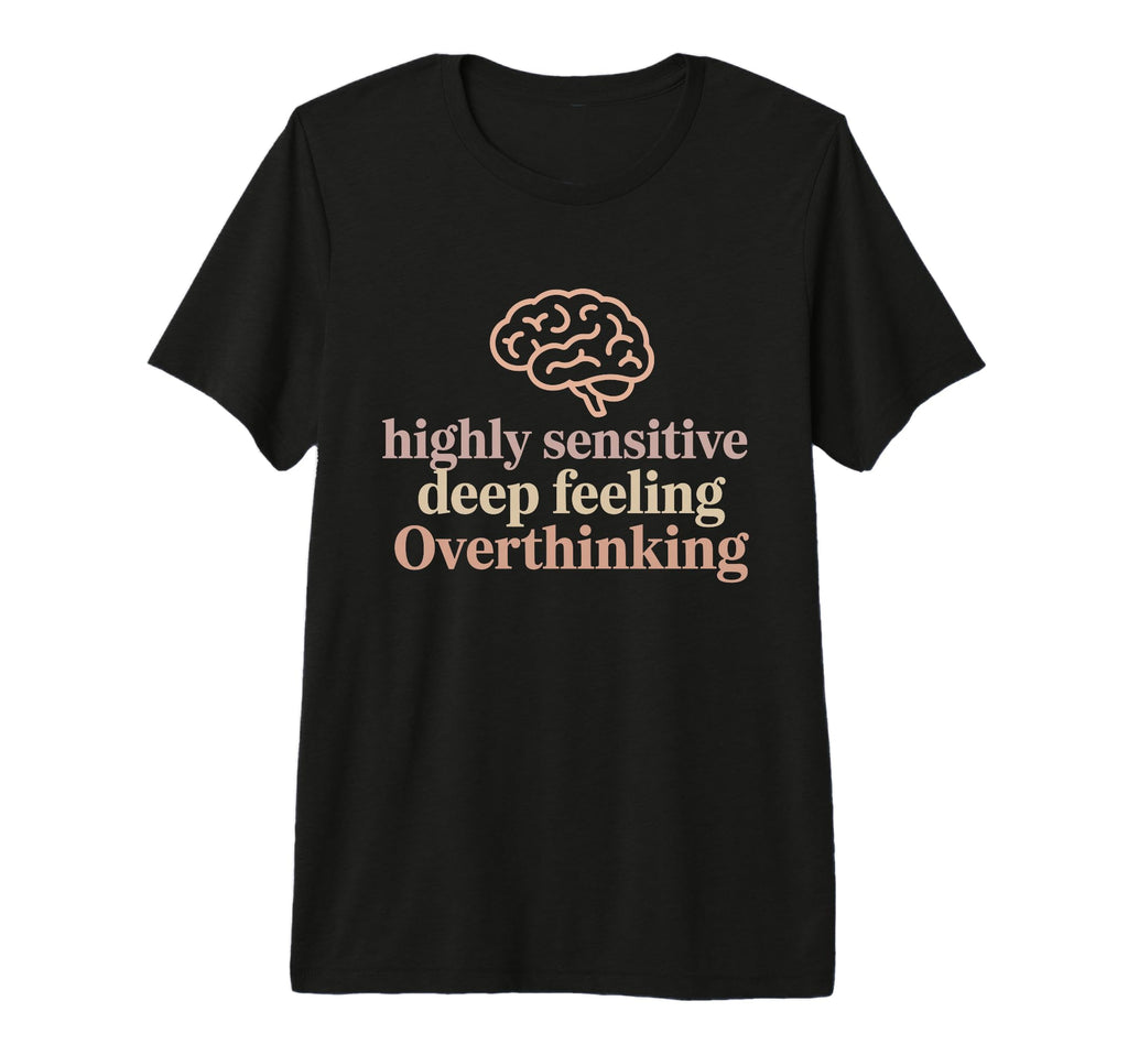 Highly Sensitive Person Hsp Introvert T-Shirt - Graphic Print Unisex - T-Shirt, Sweatshirt, Hoodie