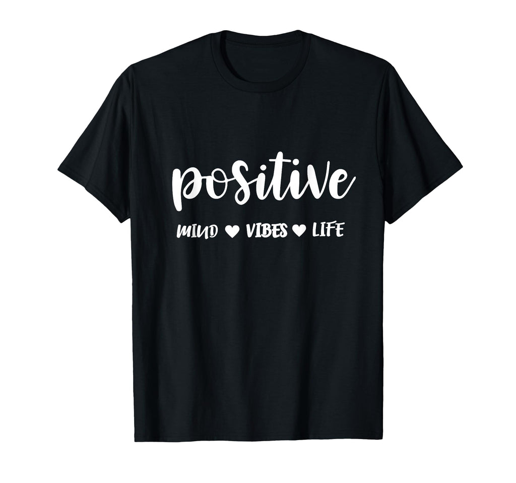 Positive Mind Positive Vibes Positive T-Shirt - Trendy Graphic for Adults - T-Shirt, Sweatshirt, Hoodie