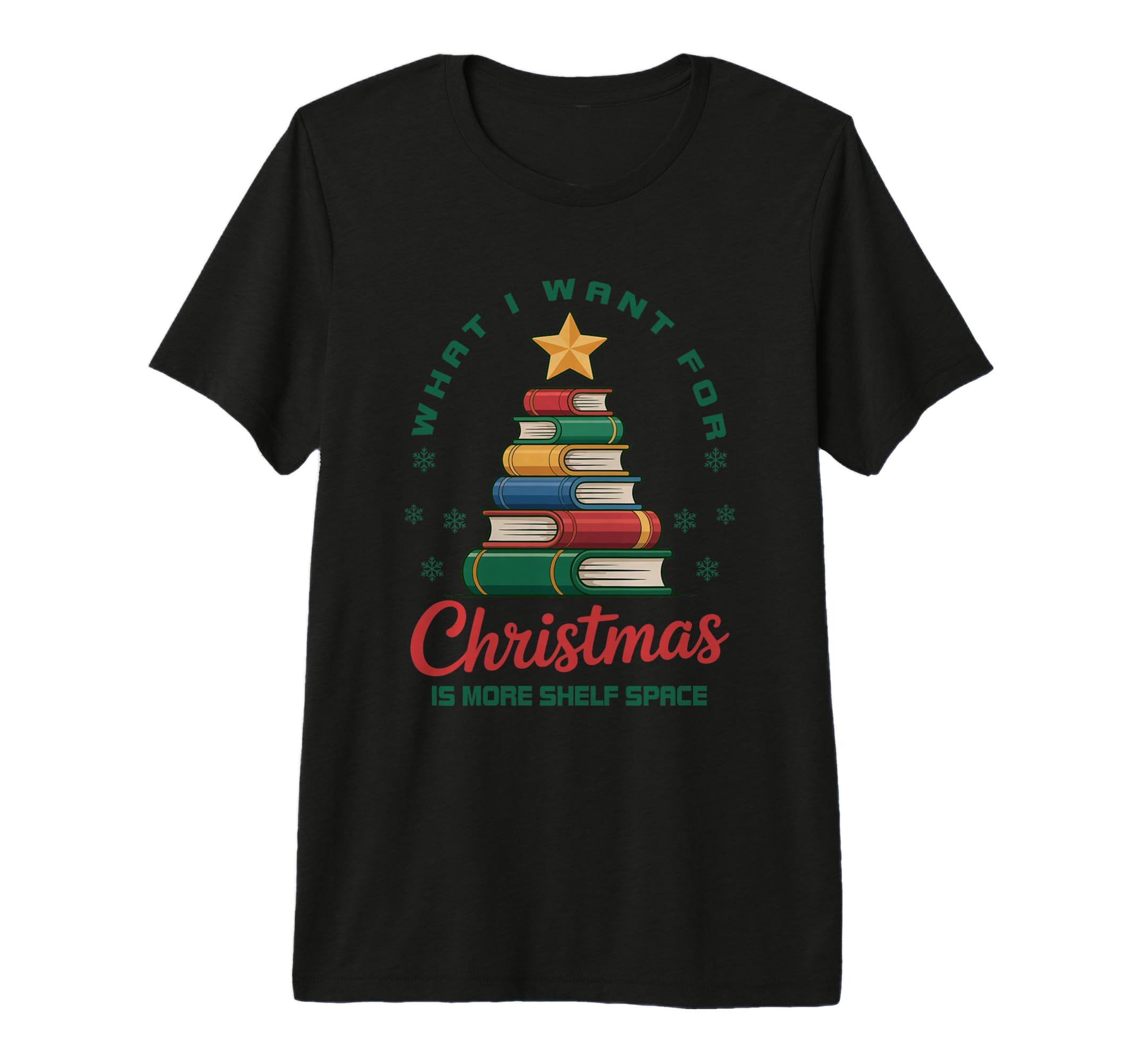 What I Want Shelf Space Book Lover T-Shirt - Novelty Apparel for Adults - T-Shirt, Sweatshirt, Hoodie