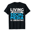 Antisocial Living Without Social Media T-Shirt - Custom Art Print Unisex - T-Shirt, Sweatshirt, Hoodie