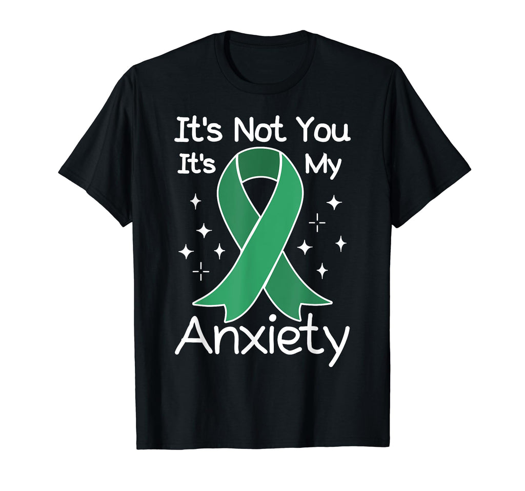 Not You My Anxiety Depression Mental T-Shirt - Minimalist Print Unisex - T-Shirt, Sweatshirt, Hoodie