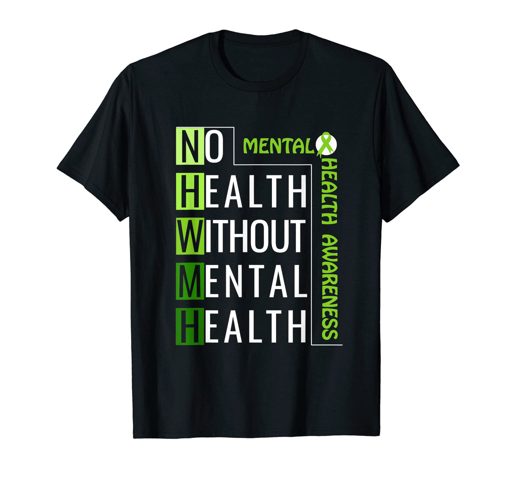 Mental Health Awareness No Health Without T-Shirt - Graphic Print Unisex - T-Shirt, Sweatshirt, Hoodie