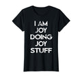 I Am Joy Doing Joy Stuff T-Shirt - Minimalist Print for Adults - T-Shirt, Sweatshirt, Hoodie