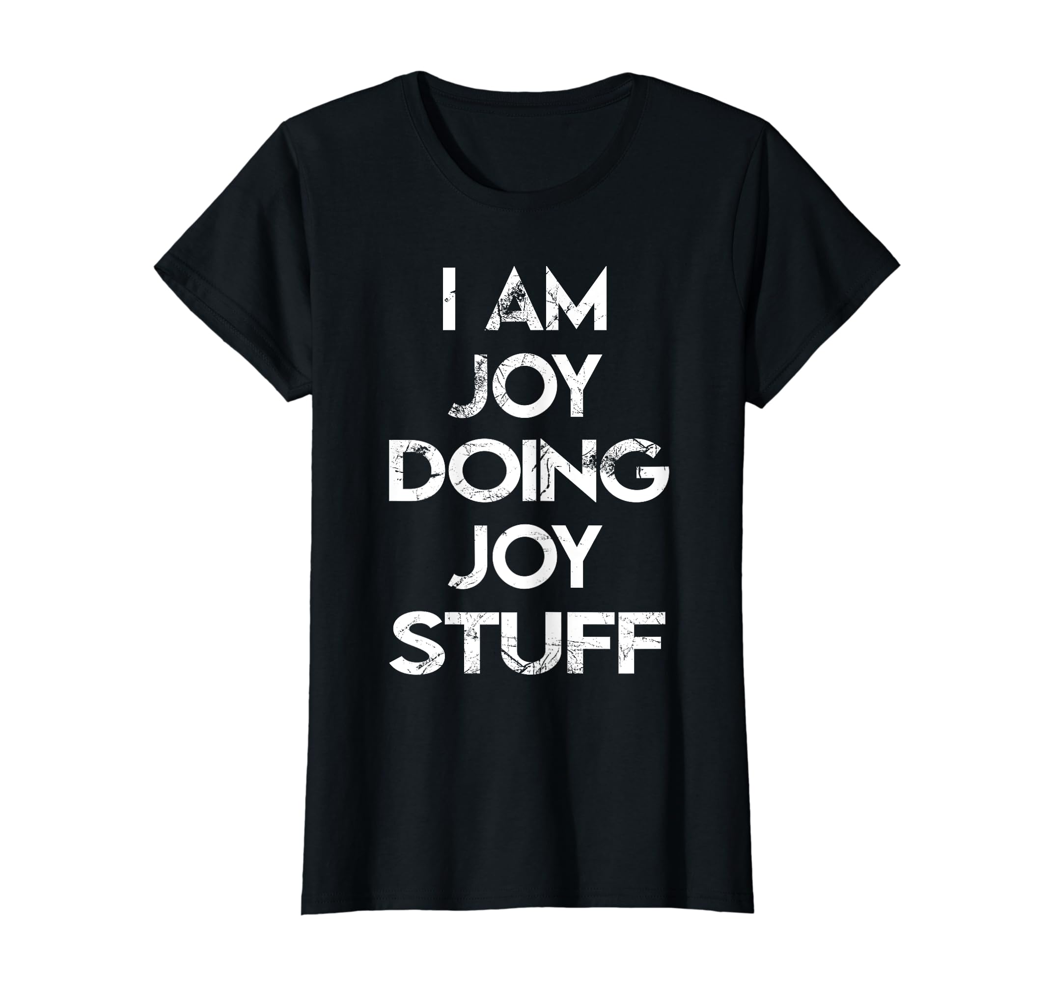 I Am Joy Doing Joy Stuff T-Shirt - Minimalist Print for Adults - T-Shirt, Sweatshirt, Hoodie