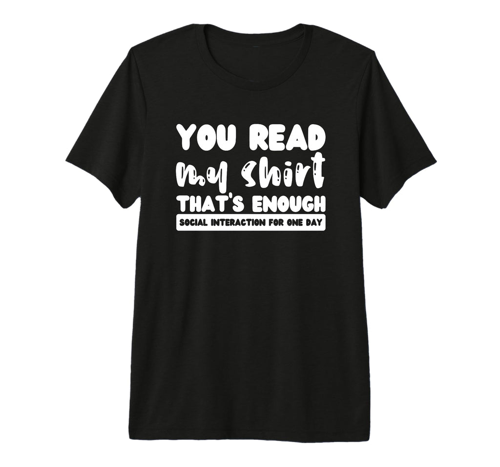 Funny You Read My Thats Enough Social T-Shirt - Aesthetic Graphic Unisex - T-Shirt, Sweatshirt, Hoodie