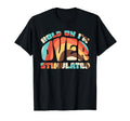 Hold Im Overstimulated T-Shirt - Casual Everyday Wear for Adults - T-Shirt, Sweatshirt, Hoodie