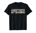 Acceptance Neurodiversity Autism T-Shirt - Streetwear Style Unisex - T-Shirt, Sweatshirt, Hoodie