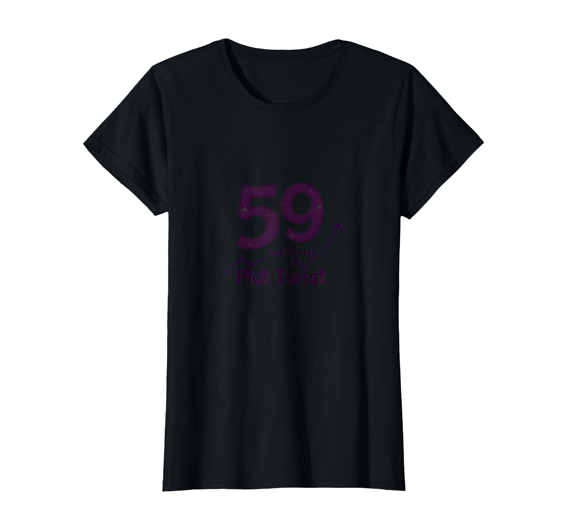 59 And Living Plot Twist Birthday Gift T-Shirt - Aesthetic Graphic Unisex - T-Shirt, Sweatshirt, Hoodie