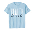 Health Coach Mental Health Coach T-Shirt - Novelty Apparel for Adults - T-Shirt, Sweatshirt, Hoodie