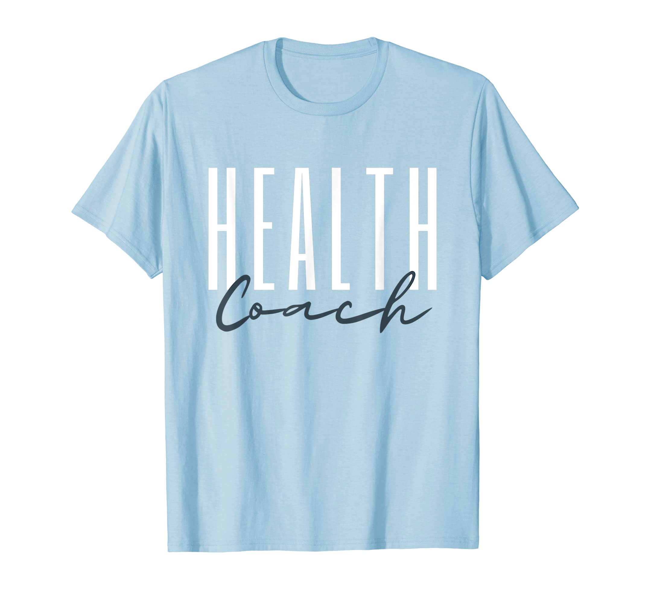 Health Coach Mental Health Coach T-Shirt - Novelty Apparel for Adults - T-Shirt, Sweatshirt, Hoodie