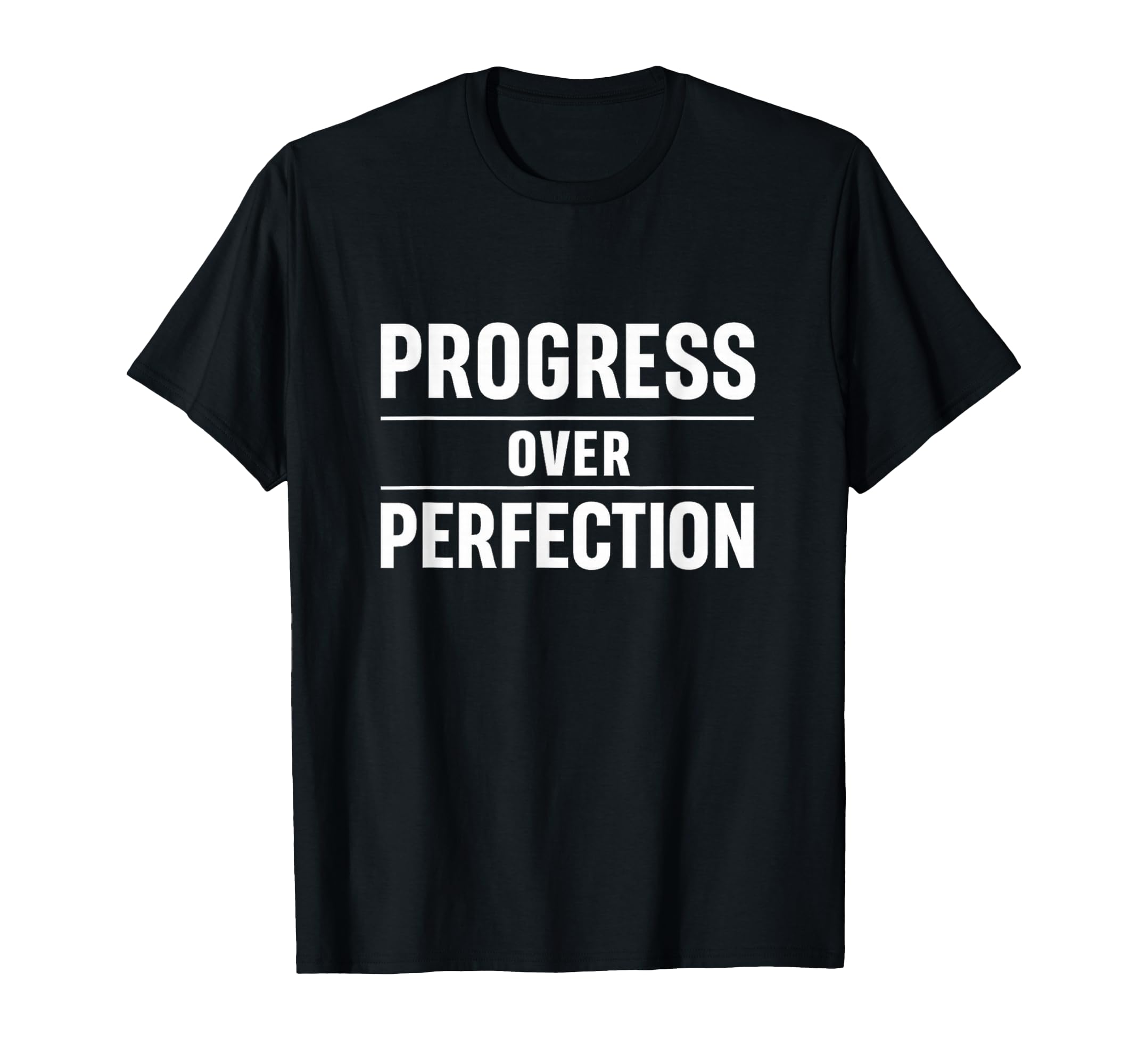 Progress Over Perfection Minimal T-Shirt - Novelty Apparel Men Women - T-Shirt, Sweatshirt, Hoodie