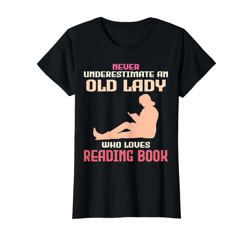 Never Underestimate Old Lady Who Loves T-Shirt - Graphic Print Men Women - T-Shirt, Sweatshirt, Hoodie