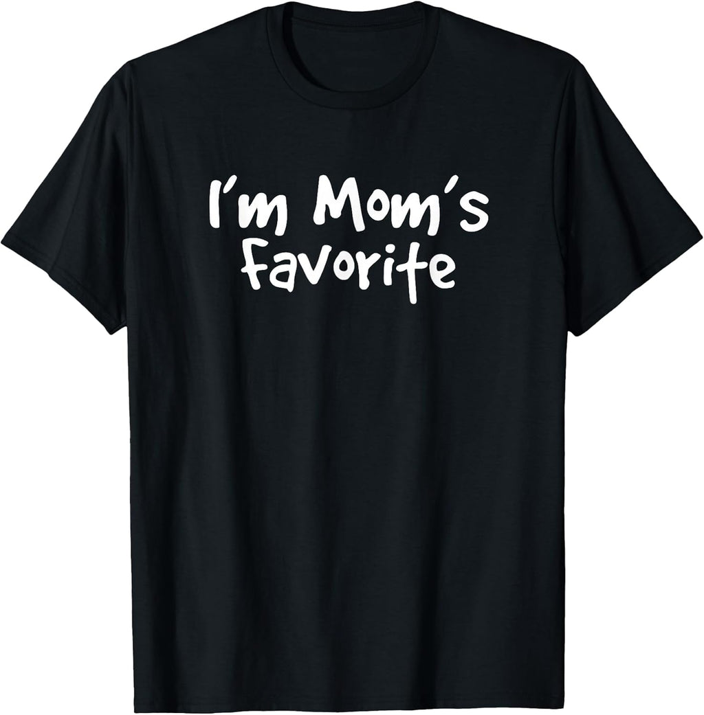 I'm mom's favorite funny family shirts Unisex T-shirt, Sweatshirt, Hoodie, Long Sleeve Tee - T-Shirt, Sweatshirt, Hoodie