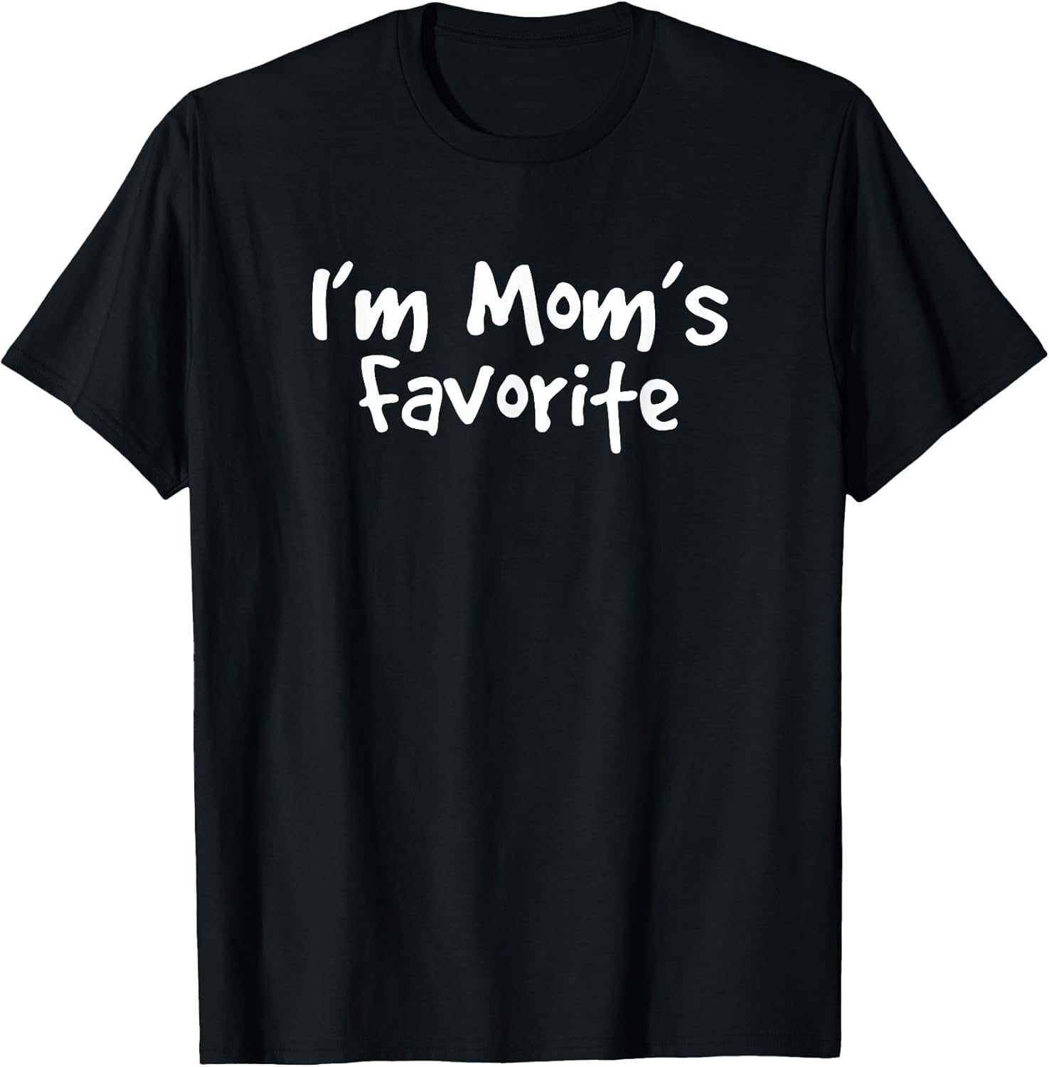 I'm mom's favorite funny family shirts Unisex T-shirt, Sweatshirt, Hoodie, Long Sleeve Tee - T-Shirt, Sweatshirt, Hoodie