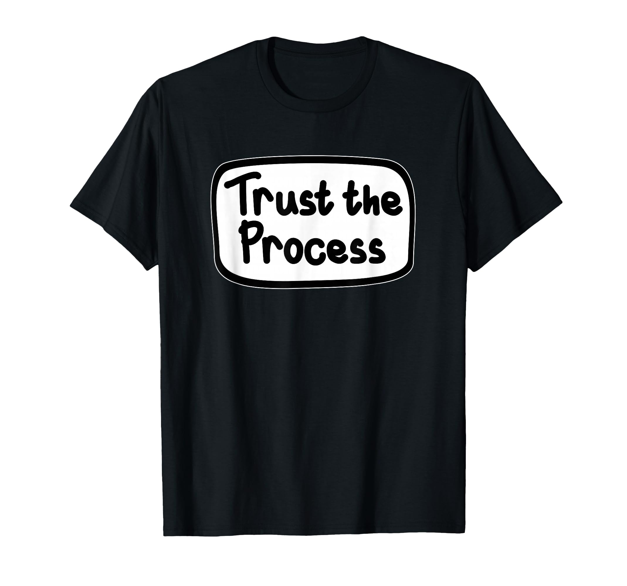 Trusting Process Motivational T-Shirt - Aesthetic Graphic for Adults - T-Shirt, Sweatshirt, Hoodie