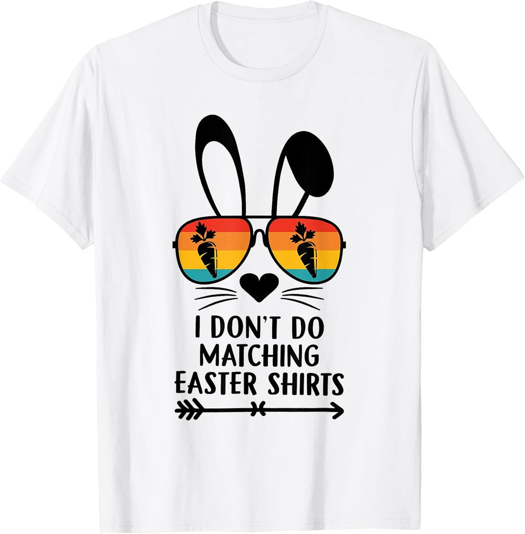 I Dont Do Matching Easter Men Women Apparel Co, Unisex T-shirt, Sweatshirt, Hoodie, Long Sleeve Tee - T-Shirt, Sweatshirt, Hoodie