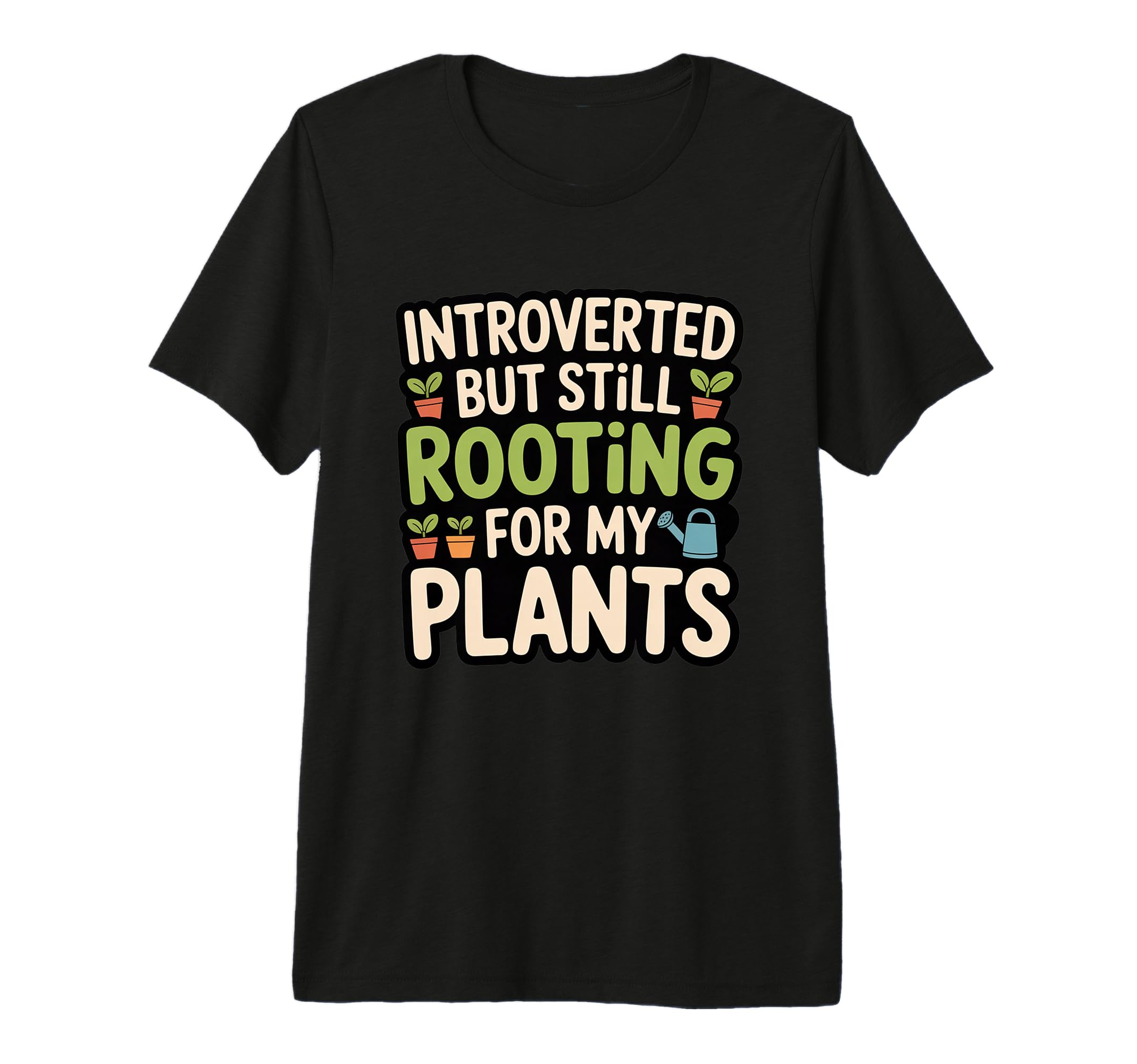 Introverted But Rooting My Plants T-Shirt - Aesthetic Graphic Men Women - T-Shirt, Sweatshirt, Hoodie