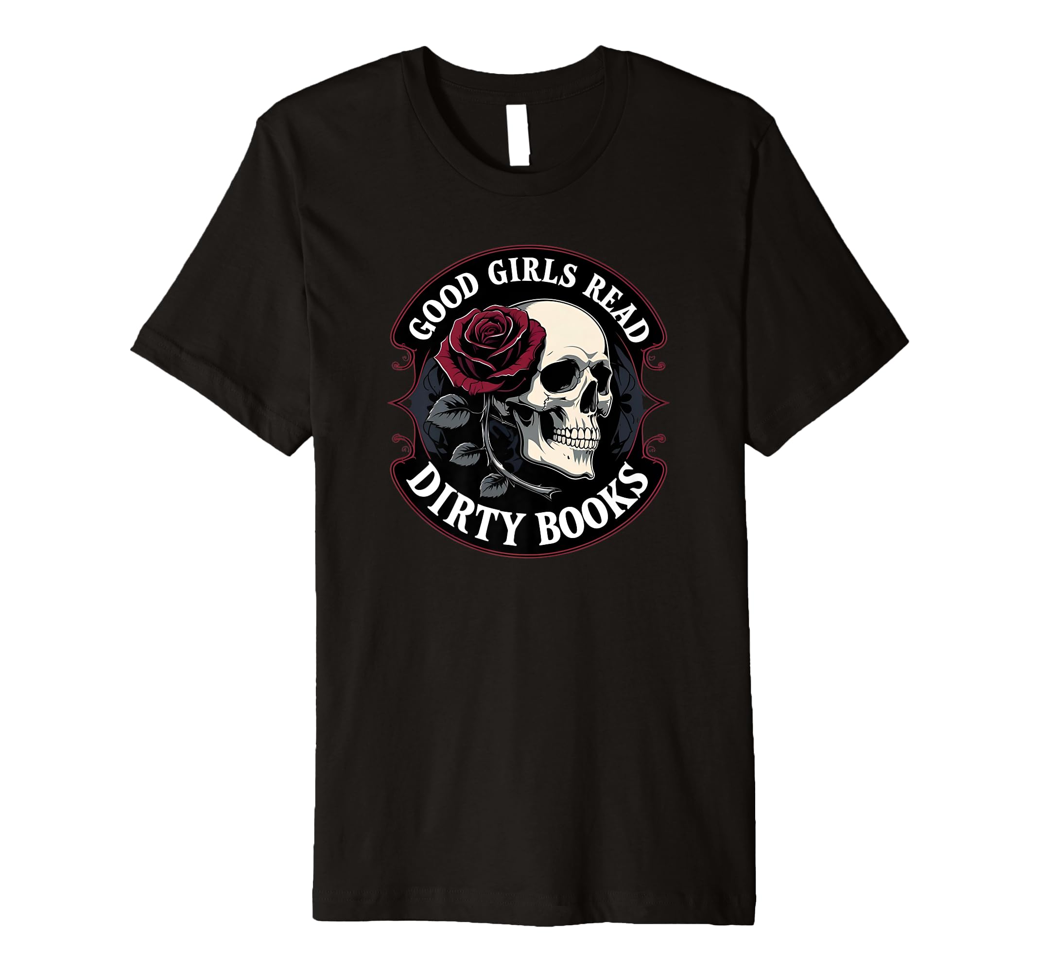 Good Read Dirty Books Smut Reader Dark T-Shirt - Trendy Graphic Men Women - T-Shirt, Sweatshirt, Hoodie